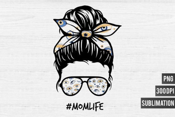Mom Life PNG Sublimation-Eyes: The Ultimate Creative Asset