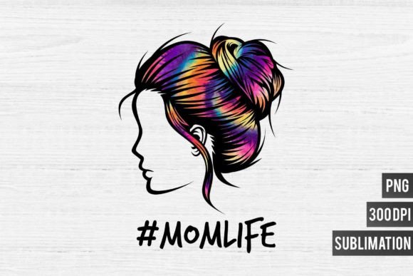 Mom Life PNG Sublimation-Tie Die Life: Perfect for Custom Crafts